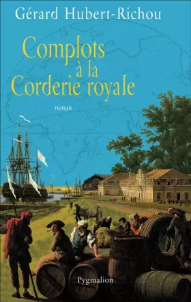 Couverture du produit · Complots à la corderie royale