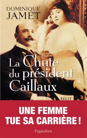 Couverture du produit · La chute du président Caillaux