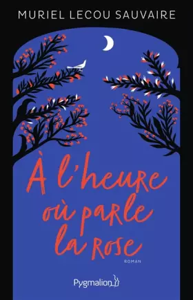 Couverture du produit · À l'heure où parle la rose