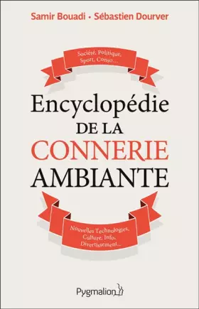 Couverture du produit · Encyclopédie de la connerie ambiante