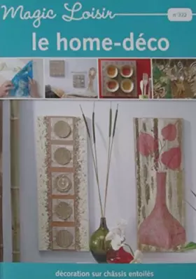 Couverture du produit · MAGIC LOISIR NUMERO 322 : LE HOME DECO