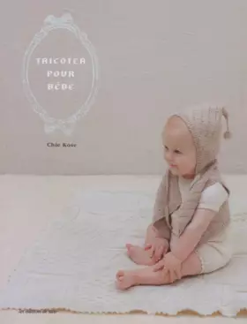 Couverture du produit · Tricoter pour bébé