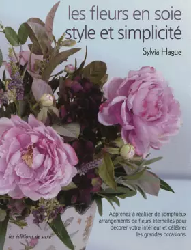 Couverture du produit · Les fleurs en soie : Style et simplicité
