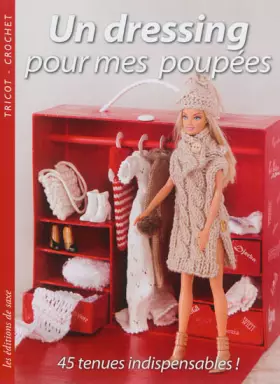 Couverture du produit · Un dressing pour mes poupées: 45 tenues indispensables !