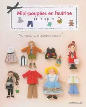 Couverture du produit · Mini-poupées en feutrine à croquer