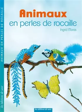 Couverture du produit · ANIMAUX EN PERLES DE ROCAILLE