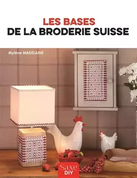 Couverture du produit · LES BASES DE LA BRODERIE SUISSE