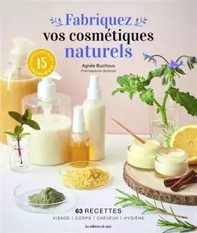 Couverture du produit · Fabriquez vos cosmétiques naturels