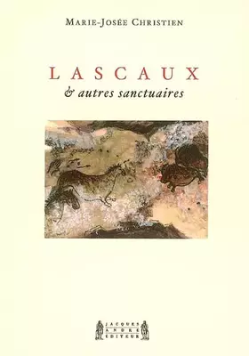 Couverture du produit · Lascaux & autres sanctuaires