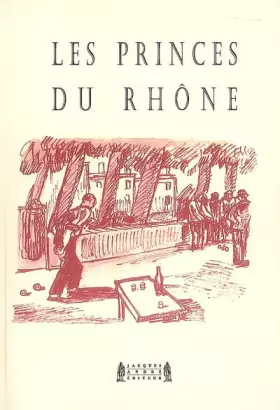 Couverture du produit · Les princes du Rhône