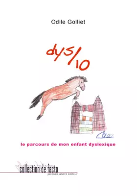 Couverture du produit · Dys sur dix : Le parcours de mon enfant dyslexique