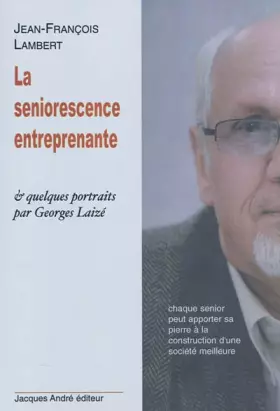 Couverture du produit · La seniorescence entreprenante