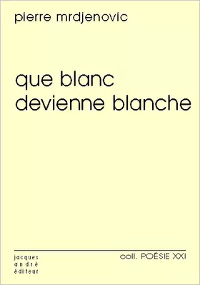 Couverture du produit · Que blanc devienne blanche