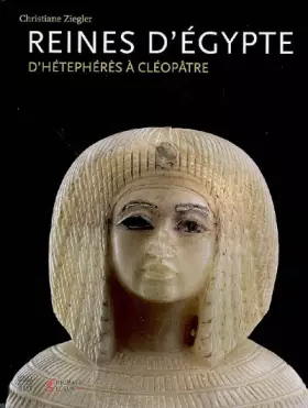 Couverture du produit · Reines d'Egypte : D'Hétephérès à Cléopâtre