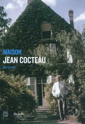 Couverture du produit · Maison Jean Cocteau : Milly-la-Forêt