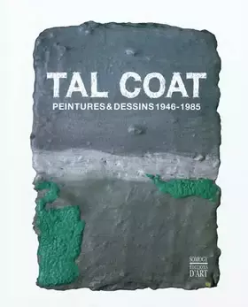 Couverture du produit · Tal Coat: Peintures & dessins 1946-1985