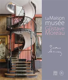 Couverture du produit · Le Maison-musée de Gustave Moreau