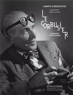 Couverture du produit · Le Corbusier - Construire la vie moderne