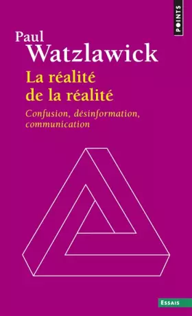 Couverture du produit · La réalité de la réalité : Confusion, désinformation, communication