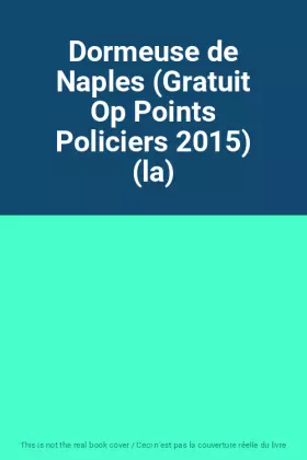 Couverture du produit · Dormeuse de Naples (Gratuit Op Points Policiers 2015) (la)