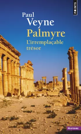 Couverture du produit · Palmyre. L'irremplaçable trésor