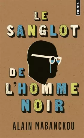 Couverture du produit · Le Sanglot de l'homme noir