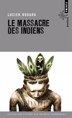 Couverture du produit · Le Massacre des indiens