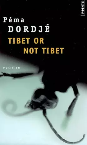 Couverture du produit · Tibet or not Tibet