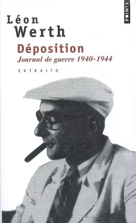 Couverture du produit · Déposition. Extraits de journal 1940-1944