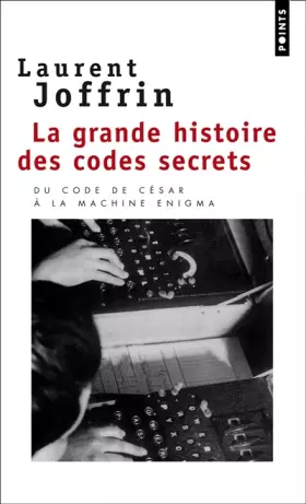 Couverture du produit · La Grande Histoire des codes secrets
