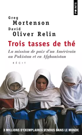 Couverture du produit · Trois Tasses de thé. La mission de paix d'un Améri