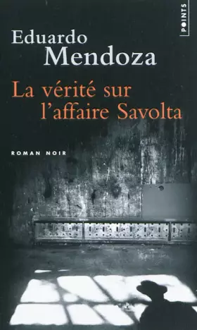 Couverture du produit · La Vérité sur l'affaire Savolta