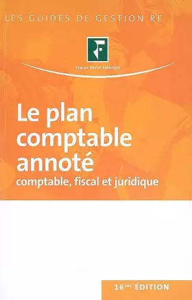 Couverture du produit · Le plan comptable annoté : Comptable, fiscal et juridique