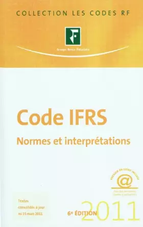 Couverture du produit · Code IFRS 2011 : Normes et interprétations. Version en ligne incluse.