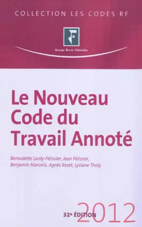 Couverture du produit · Le nouveau code du travail annoté 2012