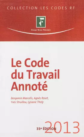 Couverture du produit · Le Code du travail annoté 2013