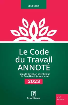 Couverture du produit · Le Code du Travail Annoté 2023