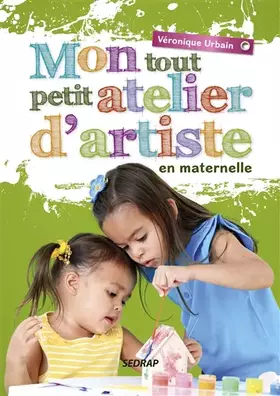 Couverture du produit · MON TOUT PETIT ATELIER ARTISTE