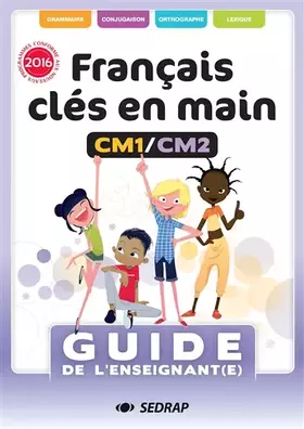 Couverture du produit · FRANCAIS CLES EN MAIN CM1 CM2 - GUIDE ENSEIGNANT ED 2017