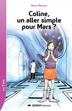 Couverture du produit · COLINE, UN ALLER SIMPLE POUR MARS ? - ROMAN