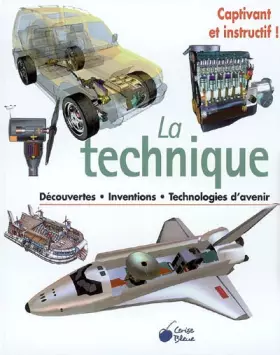Couverture du produit · La technique : Découvertes, inventions, technologies d'avenir