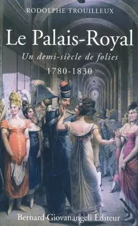 Couverture du produit · Palais-Royal 1780-1830