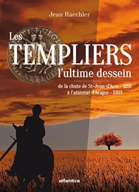 Couverture du produit · Les Templiers : l'Ultime Dessein