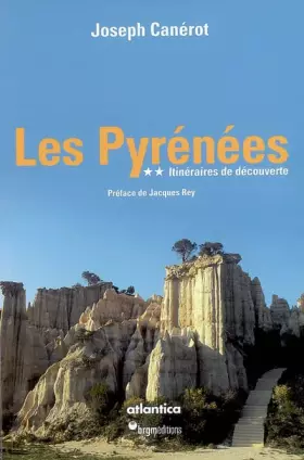 Couverture du produit · Les Pyrénées: Tome II : Itinéraires de découverte