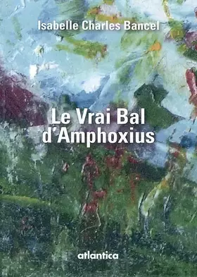 Couverture du produit · Le vrai bal d'Amphoxius