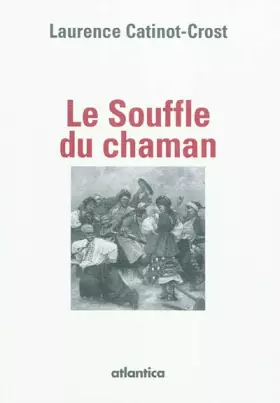 Couverture du produit · Souffle du Chaman (le)