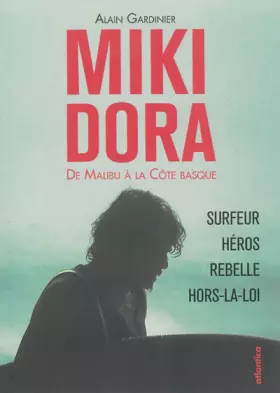 Couverture du produit · Miki Dora : De Malibu à la Côte basque