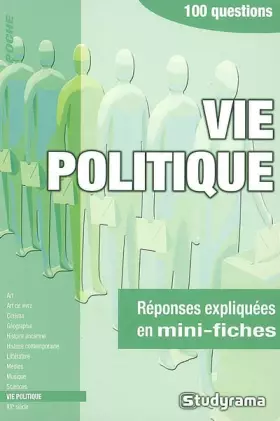 Couverture du produit · Vie politique : 100 questions