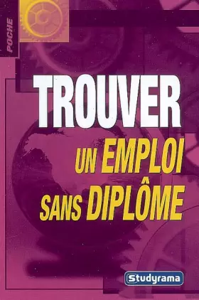 Couverture du produit · Trouver un emploi sans diplôme