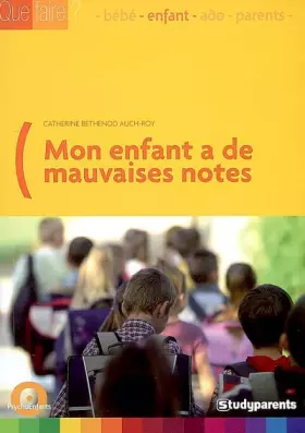 Couverture du produit · Mon enfant a de mauvaises notes